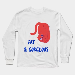 fat & gorgeous Long Sleeve T-Shirt